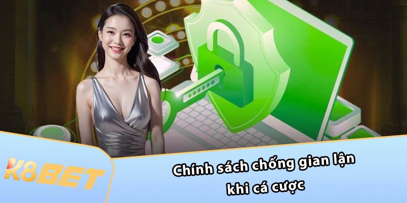 Chính sách chống gian lận khi cá cược