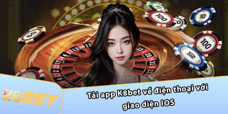 Tải App K8BET về điện thoại với giao diện IOS