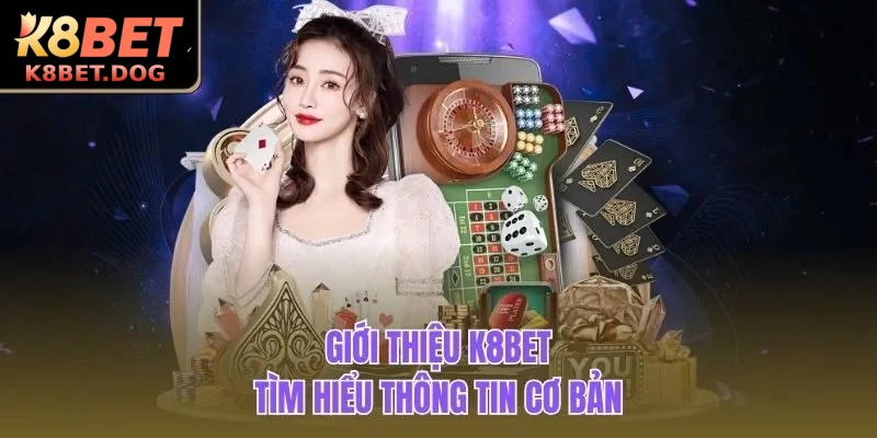 Trang chủ 8 Giới thiệu nhà cái K8bet