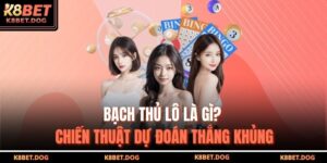 Bạch Thủ Lô Là Gì? Chiến Thuật Dự Đoán Thắng Khủng 4 bạch thủ lô