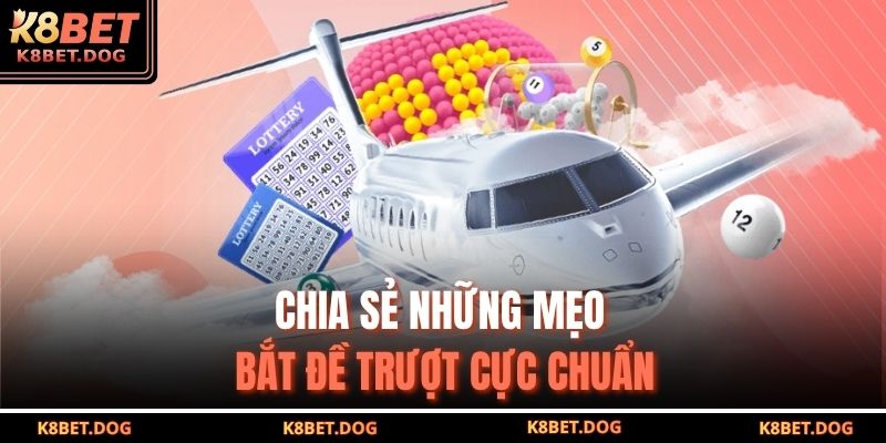 Chia sẻ những mẹo bắt đề trượt cực chuẩn