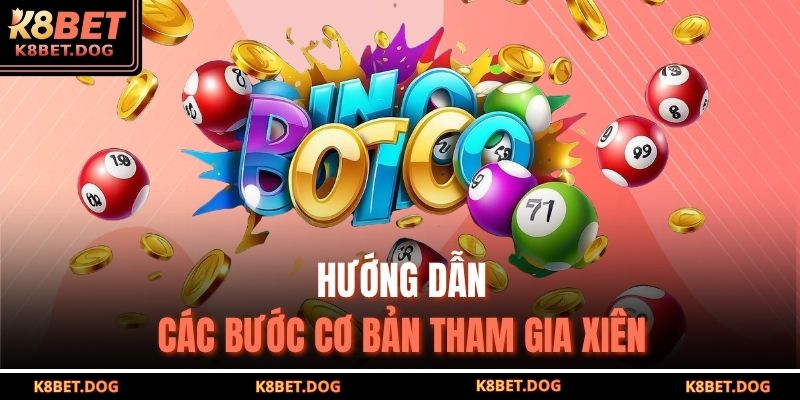 Hướng dẫn các bước cơ bản tham gia xiên