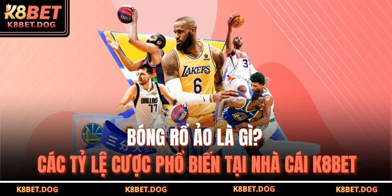 bóng rổ ảo là gì