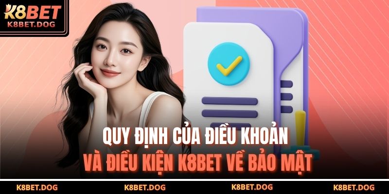 Quy định của Điều khoản và Điều kiện K8BET về bảo mật