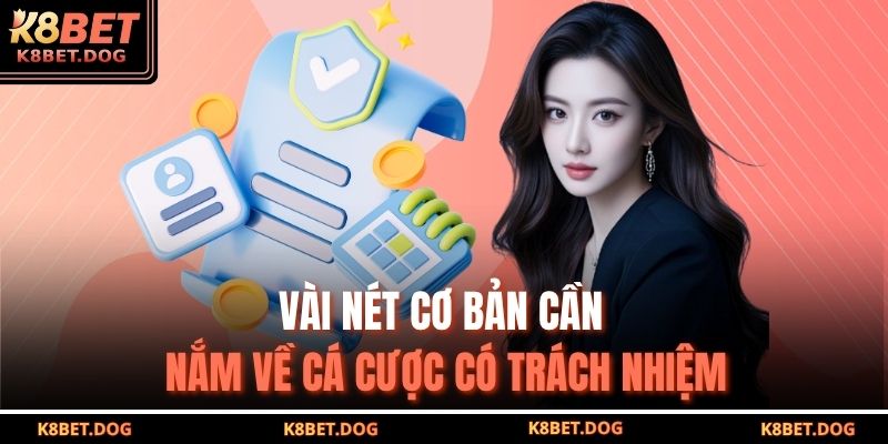 Vài nét cơ bản cần nắm về cá cược có trách nhiệm